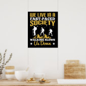 Lopen - vertraagt ons poster (Keuken)