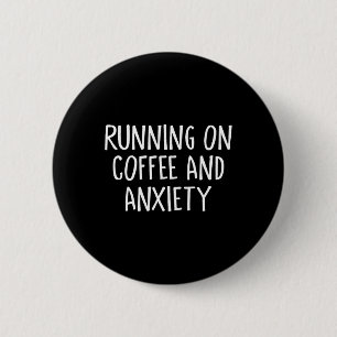 Lopend Op Koffie En Angst Stress Vermindering Ment Ronde Button 5,7 Cm