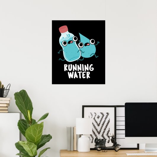 Lopend Water Grappig Water Pun Donker BG Poster (Thuiskantoor)