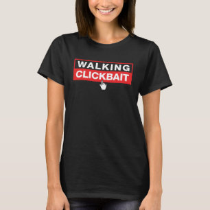Lopende Clickbait Slogan Viraal Trend Meme T-shirt