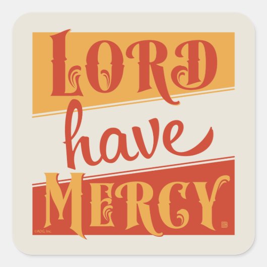 Lord have Mercy Vierkante Sticker (Voorkant)