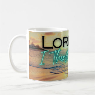 Lord I Dorst voor U Vierkante Kussen Koffie Mok