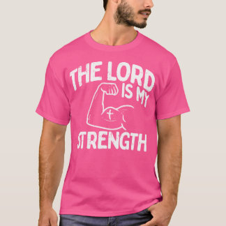 Lord My Sterke Bijbelwerker Gym God Jesus Catho T-shirt