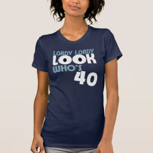 LORDY LORDY LOOK DIE 40-jarige T-Shirt ZIT