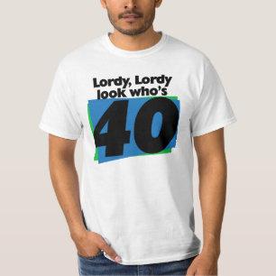 Lordy Lordy ziet er 40 jaar uit T-shirt