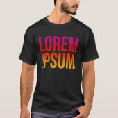 Lorem Ipsum Cool Dummy Text Nonsense Quote T-shirt (Voorkant)
