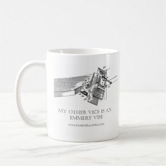 L'original "mon autre vice est TASSE d'un étau