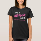 Lorraine que tu ne comprendrais pas T-shirt (Devant)