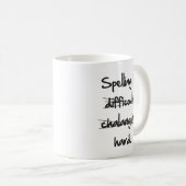 L'Orthographe Est Du Café Dur Mug (Devant droit)