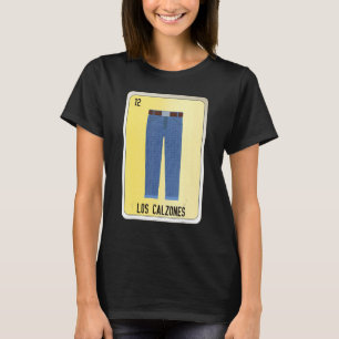 Los Calzones Mexicaanse straattaal loterij bingoka T-shirt