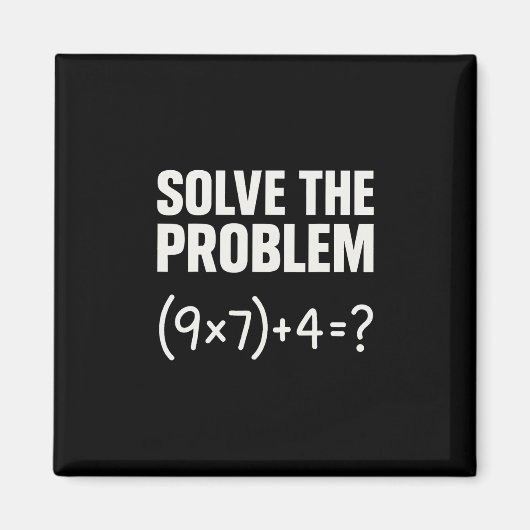 Los het probleem op Funny Math 67 Meme leraar stud Magneet (Voorkant)