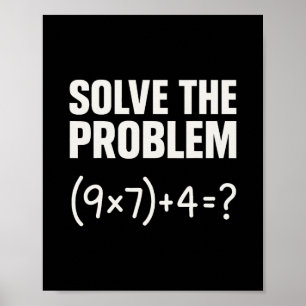 Los het probleem op Funny Math 67 Meme leraar stud Poster
