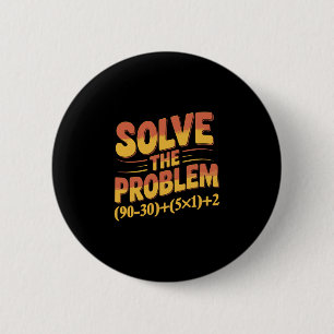 Los Probleem 67 Op Wiskunde Docent Wiskunde 67ste Ronde Button 5,7 Cm