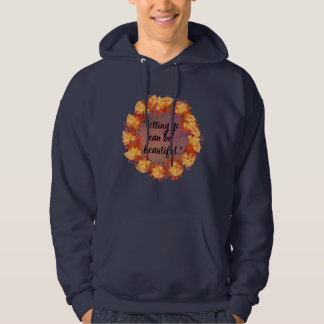 Loslaten kan mooi zijn hoodie