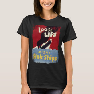 Loslippige opmerkingen kunnen schepen tot zinken b t-shirt