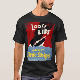 Losse lippen kunnen zinken schepen WW2 T-shirt