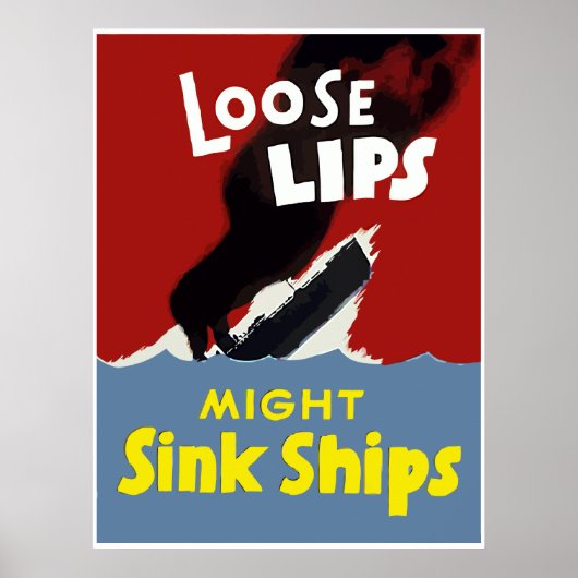 Losse Lips Might Sink Ships — Grens Poster (Voorkant)