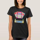 Lottery I Can't Stop Scratching Scratch Off Lotter T-shirt (Voorkant)