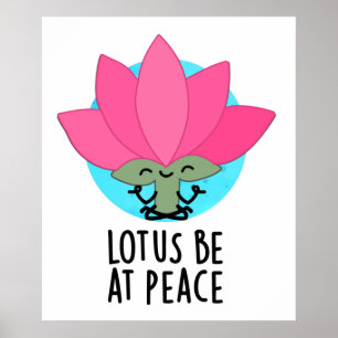 Lotus Wees In Vrede Grappige Plant Spelling  Poster