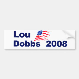 Lou dobbs 2008 bumpersticker