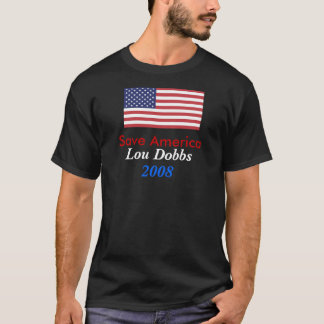 Lou Dobbs 2008 T-shirt