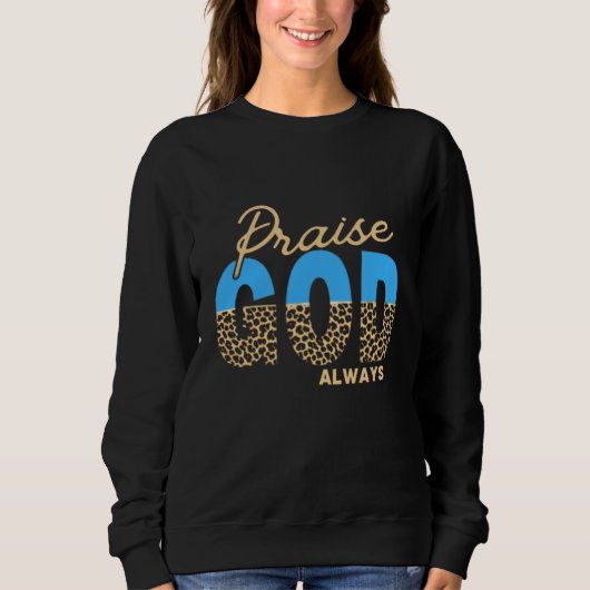 Louange de la femme Dieu toujours Sweatshirt relig (Devant)