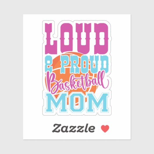 Loud en proud Basketball Mam Sticker (Vel)