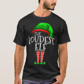 Loudest Elf Group Matching Family Christmas Loud F T-shirt (Voorkant)
