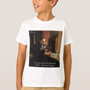 Louis Pasteur "Fortune" Citation Cadeaux & T-Shirt