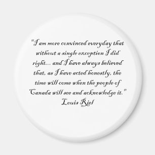 LOUIS RIEL QUOTE 1 MAGNEET
