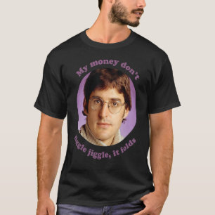 Louis Theroux U2013 my Money Don't Jiggle I T-shirt