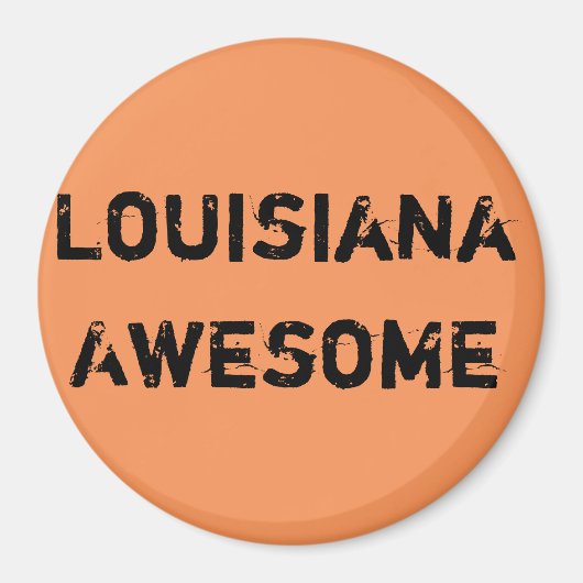 Louisiana Geweldige Citaat Magnet Magneet (Voorkant)