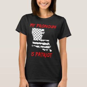Louisiana Mijn voornaamwoord is patriottisch Ameri T-shirt