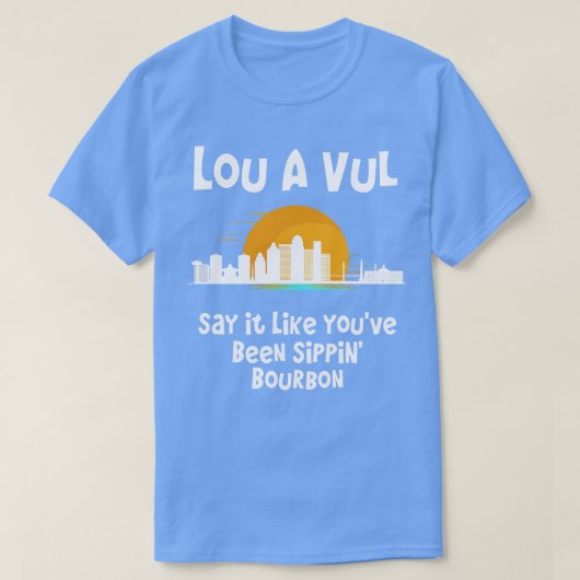 Louisville KY zegt het alsof je bourbo hebt gespee T-shirt (Design voorkant)