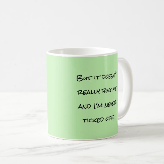 Lousy Beeing Mitey Entomologist Mug par RoseWrites (Devant droit)