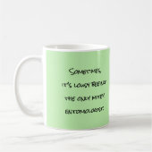 Lousy Beeing Mitey Entomologist Mug par RoseWrites (Gauche)