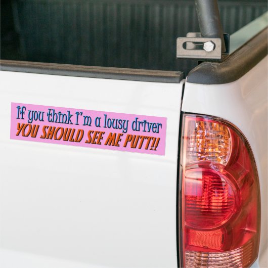 Lousy Driver Bumpersticker (Op Truck)
