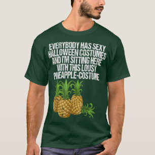 Lousy Pineapple Costume Funny Easy Fruits Hallowee T-shirt