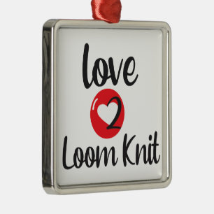 Love 2 Loom Knit Metalen Ornament