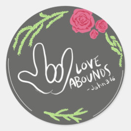 Love Abounds Floral ASL Sticker