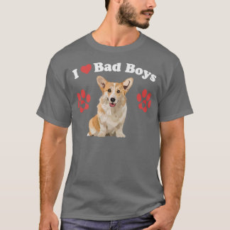Love Bad Boys Funny Male Corgi Puppy Dog Mom Jok T-shirt