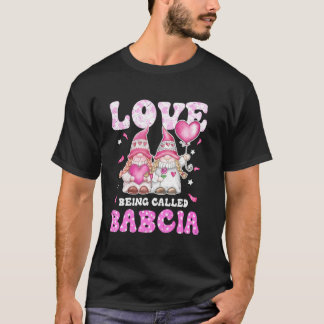 Love Being Called Babcia Gnomes Grandma & Grandkid T-shirt
