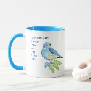 Love BLUEBIRDS tellement je me moque Citer Mug
