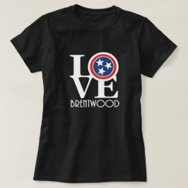 LOVE Brentwood Tennessee (witte tekst) T-shirt
