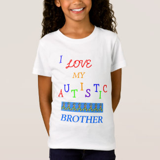 Love~Brother autiste de la soeur ! T-shirt de la