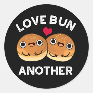 Love Bun Weer een grappige voedselpun Dark BG Ronde Sticker