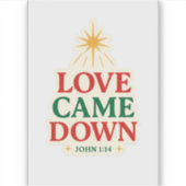 Love Came Down - Sticker de Noël avec (Devant)