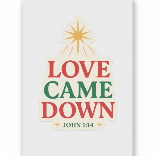 Love Came Down - Sticker de Noël avec (Devant)