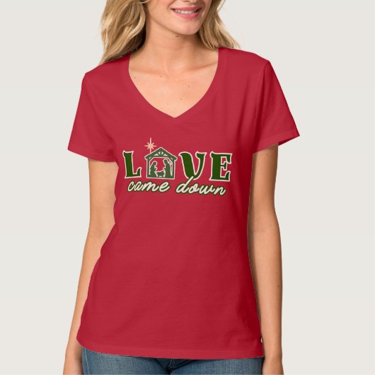 Love Came Down T-Shirt (Voorkant)