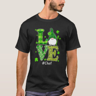 Love Chef Gnome Leopard St Patrick's Day Irish Sha T-shirt